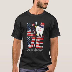 Happy 4th Of Jul Love Dental Assistant Dentist 3 T-Shirt