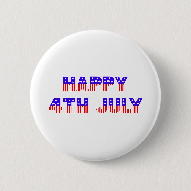 Happy 4th of July 6 Cm Round Badge (Front)