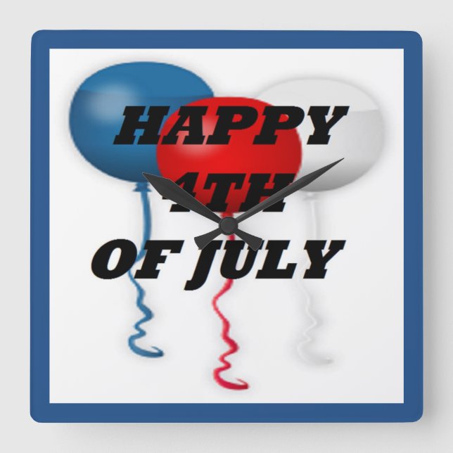 "HAPPY 4TH OF JULY" BALLOONS SQUARE WALL CLOCK (Front)