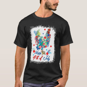 Happy 4th Of July Chicken Farmer Flower Bleached W T-Shirt