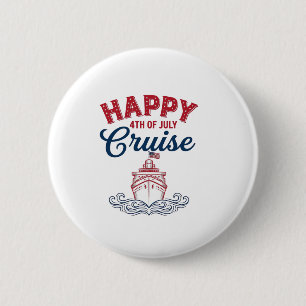 Happy 4th of July Cruise Patriotic Ship Design_1 6 Cm Round Badge