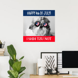 Happy 4th of July i shih tzu not dog USA flag Wall Poster