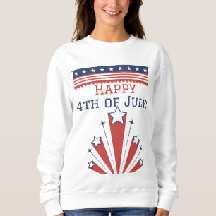 Happy 4th of July Independence Day America Sweatshirt