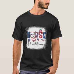 Happy 4Th Of July Nurse Practitioner American Flag T-Shirt