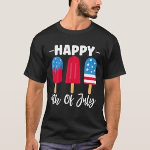 Happy 4Th Of July Popsicle Patriotic USA America F T-Shirt