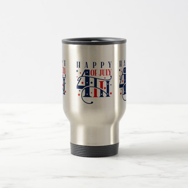 Happy 4th of July Red White and Blue Travel Mug (Center)
