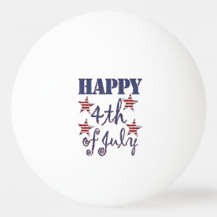 Happy 4th of July Stars and Stripes Typography Ping Pong Ball