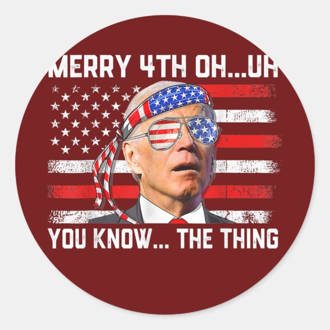 Happy 4th Of You Know The Thing Funny 4th Of July Classic Round Sticker (Front)