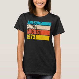 Happy 50th Birthday 50 Year Old Awesome Since Augu T-Shirt