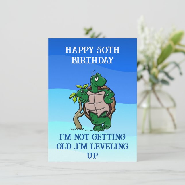 Happy 50th birthday funny quote ,turtle card (Standing Front)