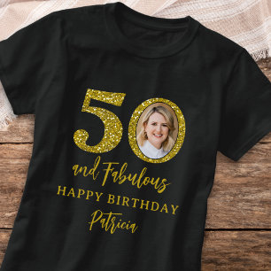 Happy 50th Birthday Photo Black Gold 50 & Fabulous T-Shirt
