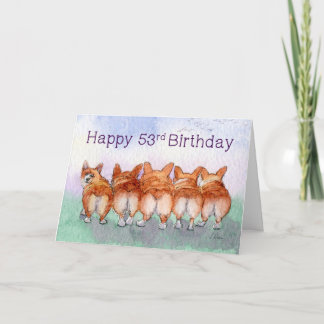 Happy 53rd Birthday, corgi dogs birthday card