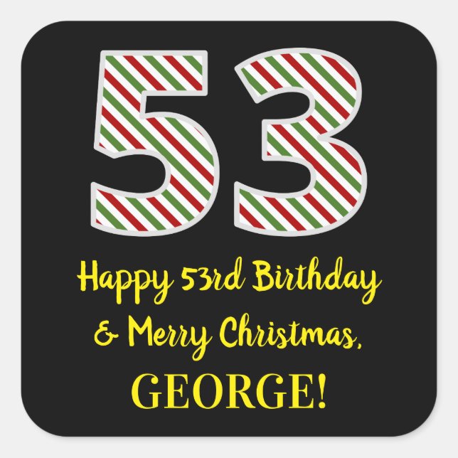 Happy 53rd Birthday & Merry Christmas, Custom Name Square Sticker (Front)