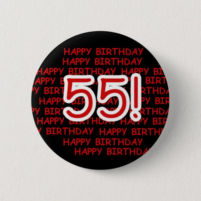 Happy 55th Birthday 6 Cm Round Badge (Front)