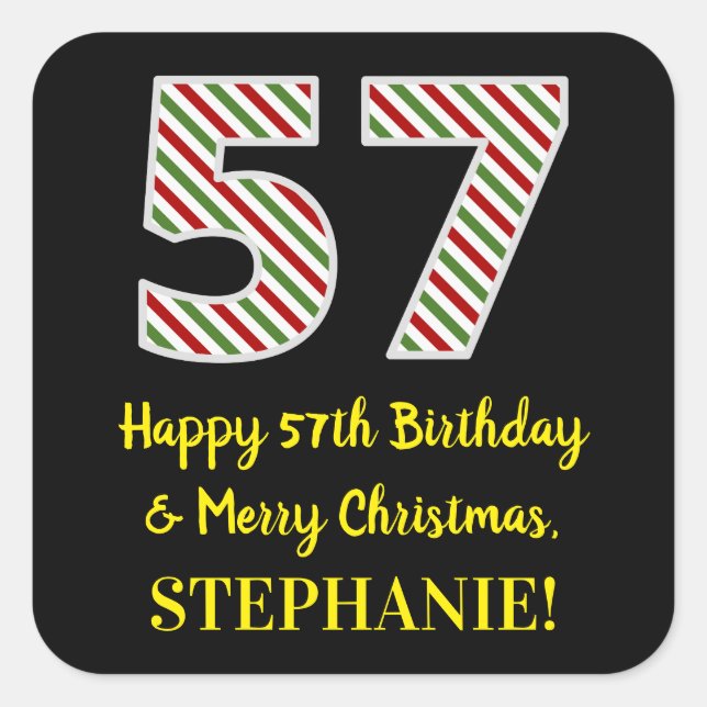 Happy 57th Birthday & Merry Christmas, Custom Name Square Sticker (Front)