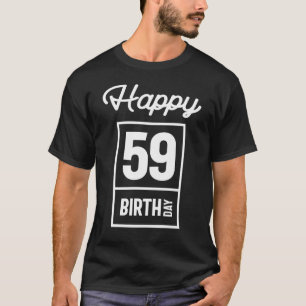 Happy 59th Birthday T-Shirt