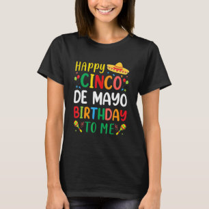 Happy 5 De Mayo Cinco De Mayo Viva Mexico 5 De May T-Shirt