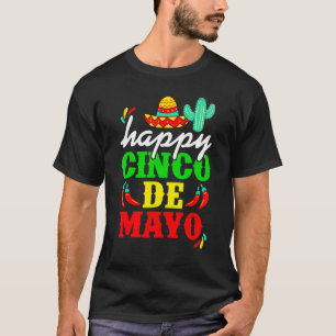 Happy 5 De Mayo Cinco De Mayo Viva Mexico 5 De May T-Shirt
