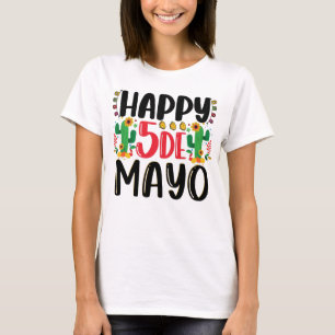 Happy 5 de Mayo Mexican Holiday Women Men Kids T-Shirt