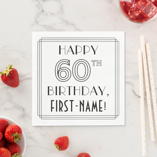 HAPPY 60TH BIRTHDAY; Art Deco Style; Custom Name Napkin (Insitu)