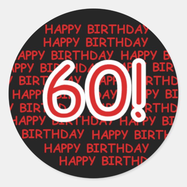 Happy 60th  Birthday Classic Round Sticker (Front)