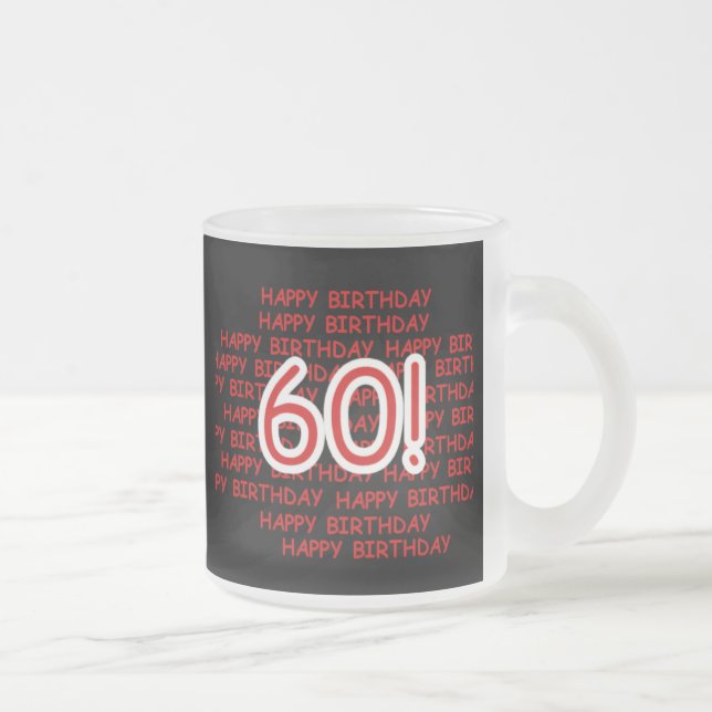 Happy 60th  Birthday Frosted Glass Coffee Mug (Right)
