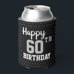 Happy 60th Birthday Party Favour Cooler<br><div class="desc">Throw a 60th birthday party and use this personalised party favour as a way to extend happy 60th birthday wishes. Save money by buying in quantity,  and give to every guest as a unique happy birthday party favour. Coordinate with happy 60th birthday decorations,  signs,  and banners.</div>