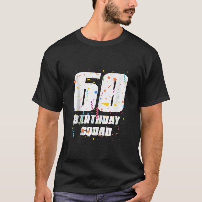 Happy 60th Birthday Squad Happy 60 Year Old Birthd T-Shirt (Front)