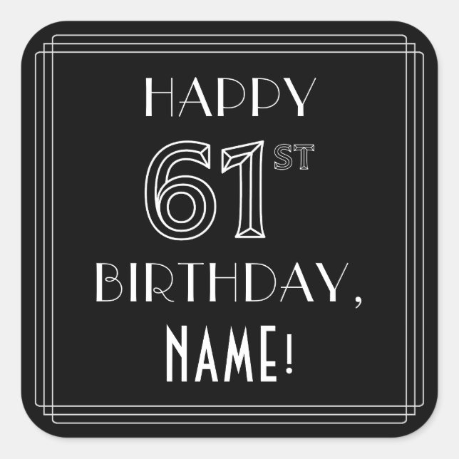 HAPPY 61ST BIRTHDAY; Art Deco Style; Custom Name Square Sticker (Front)