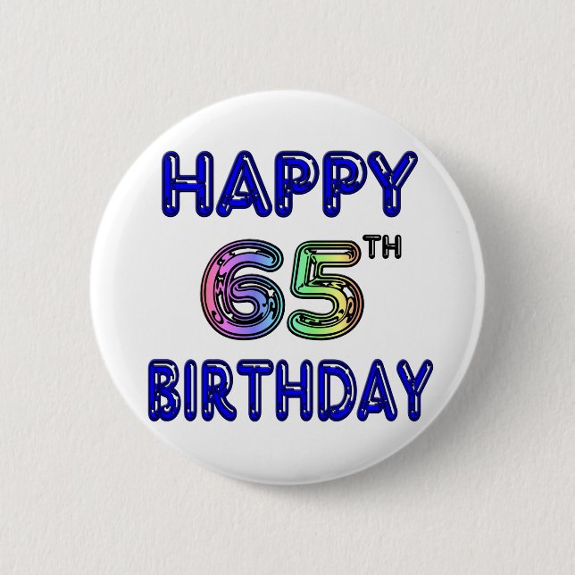Happy 65th Birthday in Balloon Font 6 Cm Round Badge (Front)