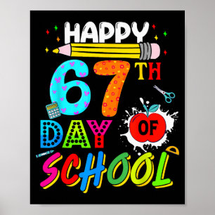 Happy 67 Days Of School 67th Day Smarter Six Seven Poster