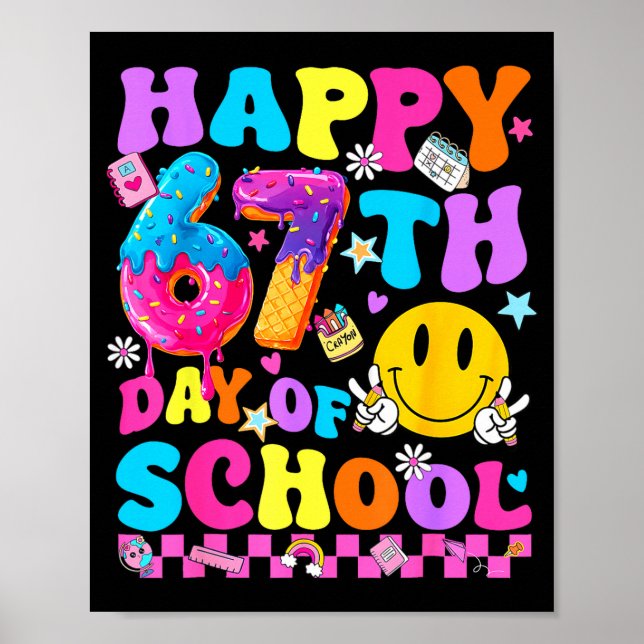 Happy 67 Days Of School 67th Day Smarter Six Seven Poster (Front)