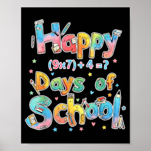 Happy 67 Days Of School Math Equation Teacher Six  Poster