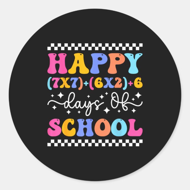 Happy 67 Days Of School Math Teacher Students Six  Classic Round Sticker (Front)