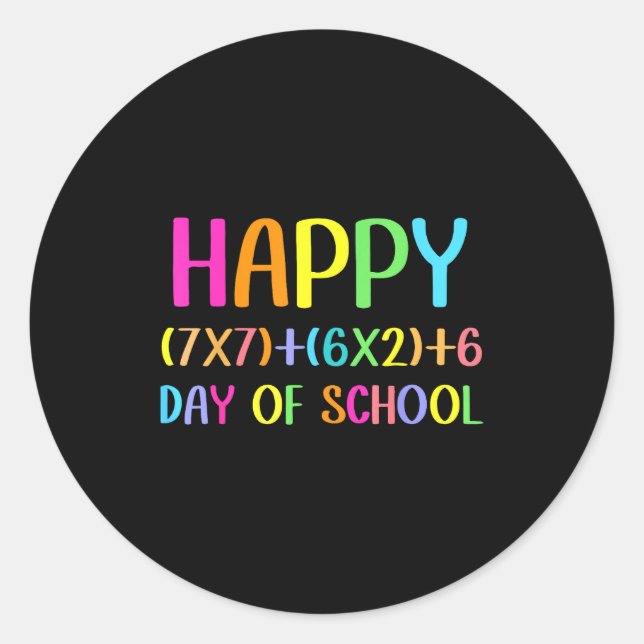 Happy 67 Days Of School Math Teacher Students Six  Classic Round Sticker (Front)