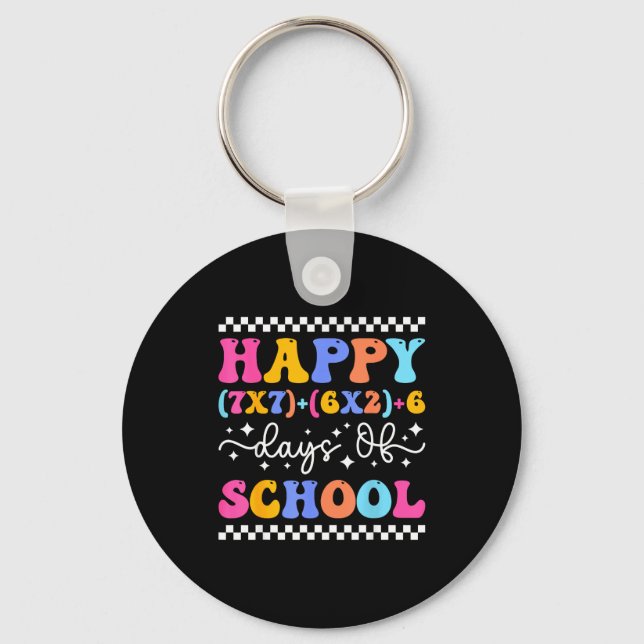 Happy 67 Days Of School Math Teacher Students Six  Key Ring (Front)