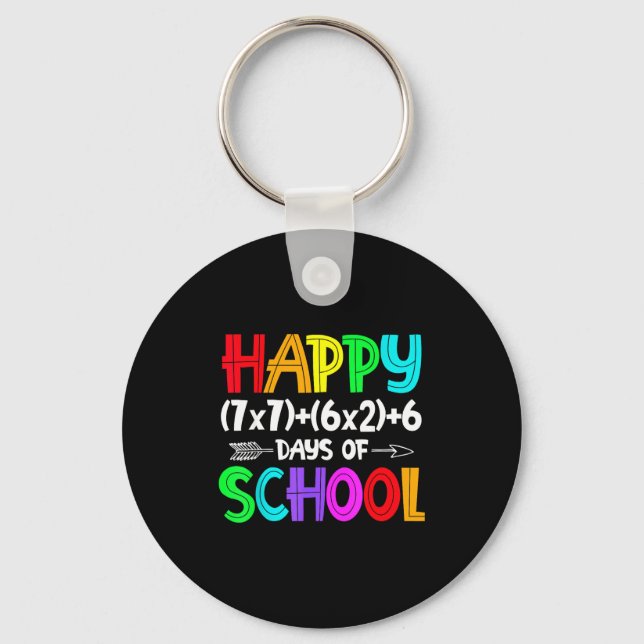 Happy 67 Days Of School Math Teacher Students Six  Key Ring (Front)