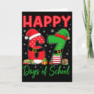 Happy 67 Days Of School Six Seven 67 Christmas San Card