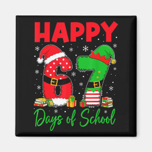 Happy 67 Days Of School Six Seven 67 Christmas San Magnet