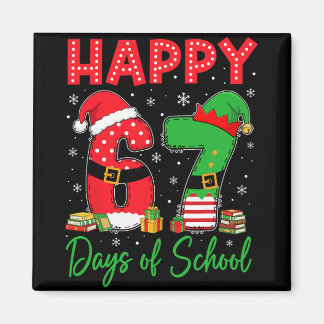 Happy 67 Days Of School Six Seven 67 Christmas San Magnet