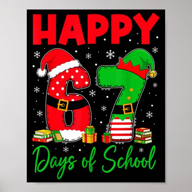Happy 67 Days Of School Six Seven 67 Christmas San Poster (Front)