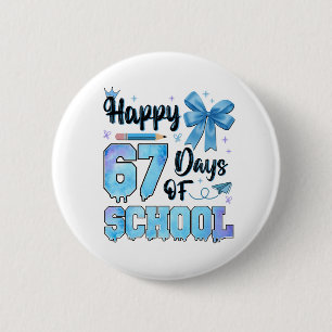 Happy 67 Days of School Teachers Students 6 Cm Round Badge