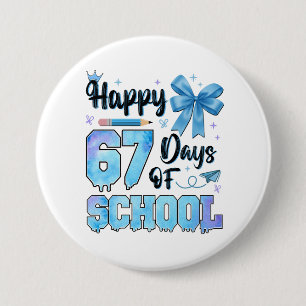 Happy 67 Days of School Teachers Students 7.5 Cm Round Badge