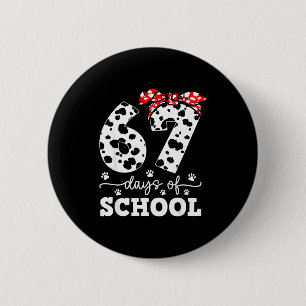 Happy 67 Days School Cute Dog 67 Days Smarter Stud 6 Cm Round Badge