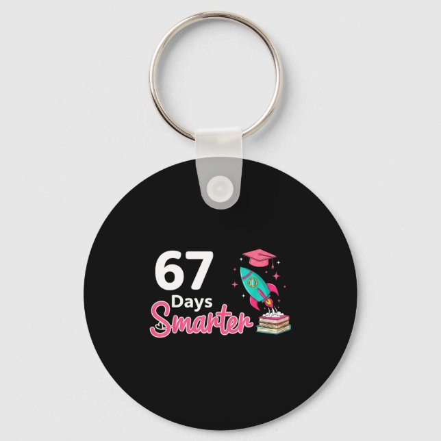 Happy 67 Days Smarter School Student Teacher Kids  Key Ring (Front)