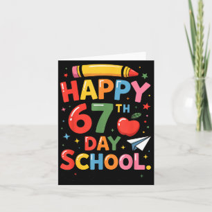 Happy 67 Th Day Of School - I Survived 67 Days Of  Card