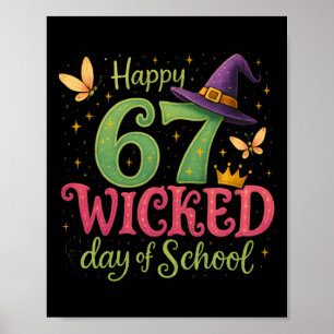 Happy 67 Wicked Day Of School Sparkly Magical Teac Poster
