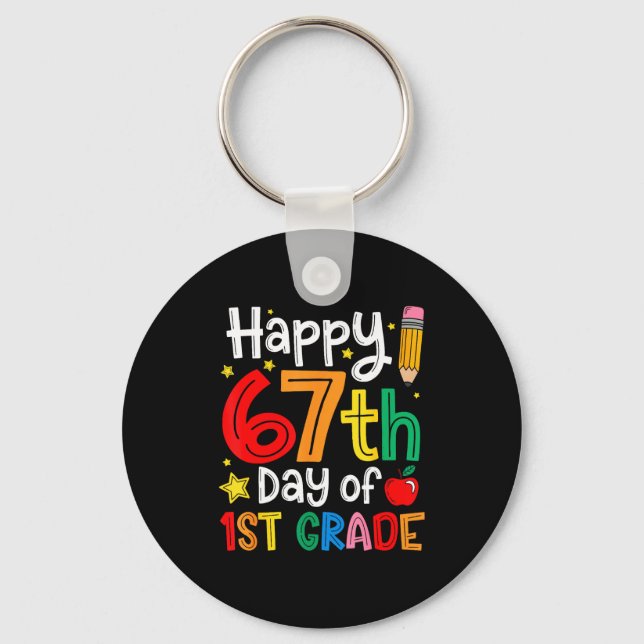 Happy 67th Day Of 1st Grade Teacher Student Six Se Key Ring (Front)