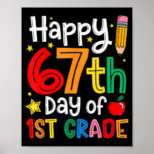 Happy 67th Day Of 1st Grade Teacher Student Six Se Poster