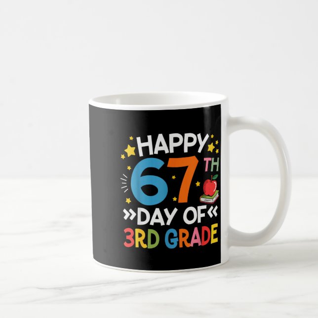 Happy 67th Day Of 3rd Grade Teachers 67 Days Of Sc Coffee Mug (Right)
